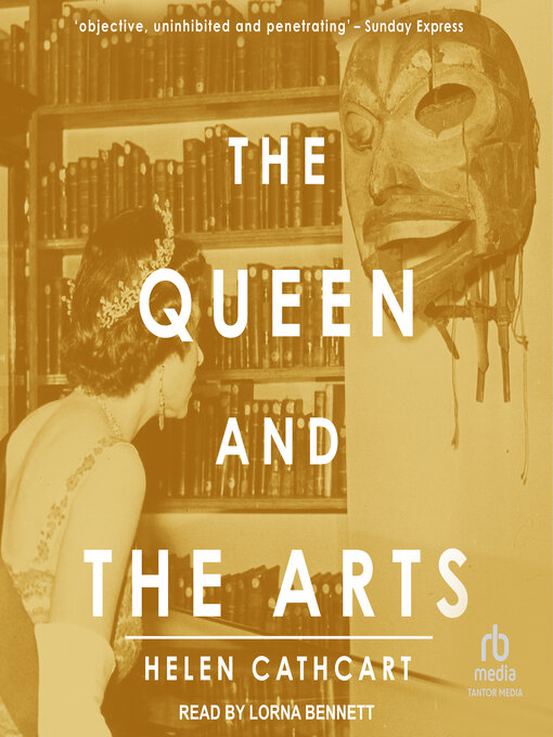 Title details for The Queen and the Arts by Helen Cathcart - Available